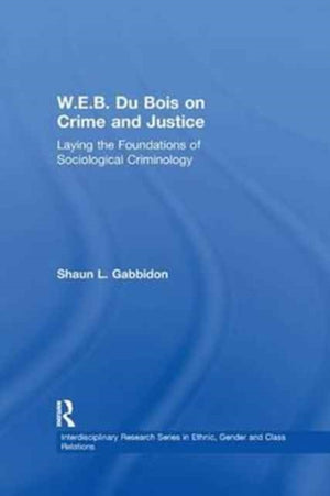 W.E.B. Du Bois on Crime and Justice