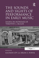 Book cover of: Sounds and Sights of Performance in Early Music. By: Maureen Epp