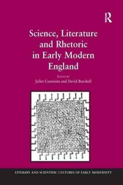 Book cover of: Science, Literature and Rhetoric in Early Modern England. By: David Burchell
