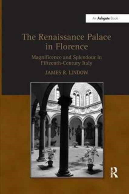 Book cover of: Renaissance Palace in Florence. By: James R. Lindow