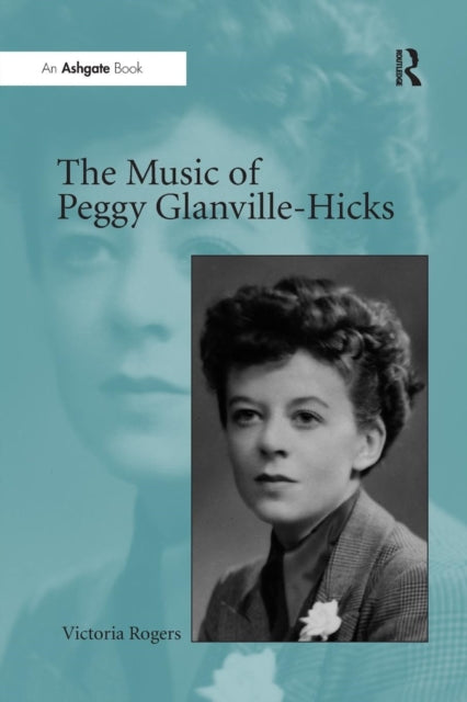 Book cover of: Music of Peggy Glanville-Hicks. By: Victoria Rogers