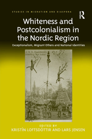 Whiteness and Postcolonialism in the Nordic Region