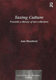 Book cover of: Taxing Culture. By: Ann Mumford