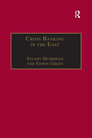 Crisis Banking in the East
