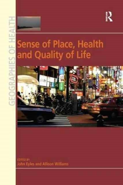 Book cover of: Sense of Place, Health and Quality of Life. By: Allison Williams