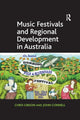Book cover of: Music Festivals and Regional Development in Australia. By: Chris Gibson