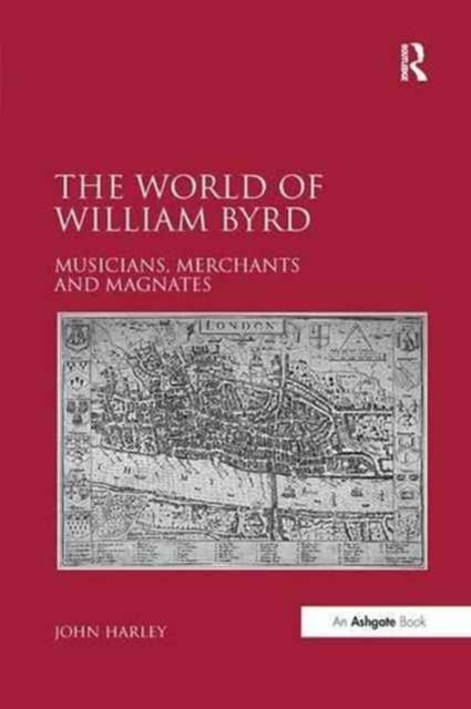 Book cover of: World of William Byrd. By: John Harley