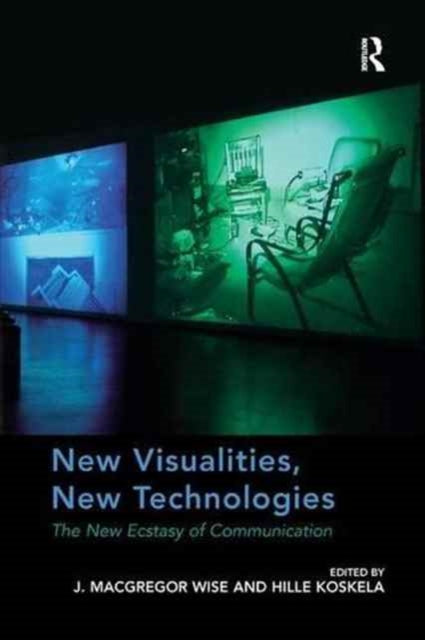 Book cover of: New Visualities, New Technologies. By: J. Macgregor Wise