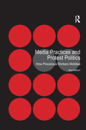 Media Practices and Protest Politics