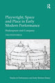 Book cover of: Playwright, Space and Place in Early Modern Performance. By: Tim Fitzpatrick