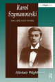 Book cover of: Karol Szymanowski. By: Alistair Wightman