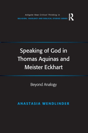 Speaking of God in Thomas Aquinas and Meister Eckhart