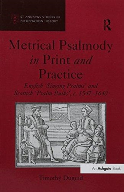 Book cover of: Metrical Psalmody in Print and Practice. By: Timothy Duguid