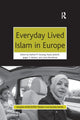 Book cover of: Everyday Lived Islam in Europe. By: Nathal M. Dessing