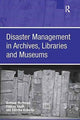 Book cover of: Disaster Management in Archives, Libraries and Museums. By: Graham Matthews