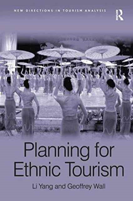 Book cover of: Planning for Ethnic Tourism. By: Li Yang
