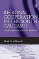 Book cover of: Regional Cooperation in the South Caucasus. By: Tracey German