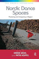 Book cover of: Nordic Dance Spaces. By: Petri Hoppu