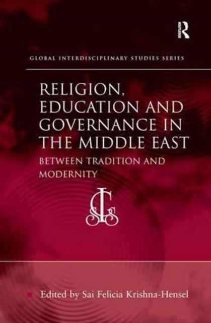 Book cover of: Religion, Education and Governance in the Middle East. By: Sai Felicia Krishna-Hensel