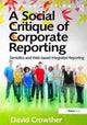 Book cover of: Social Critique of Corporate Reporting. By: David Crowther