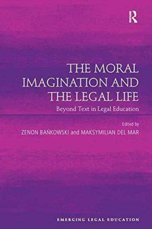 The Moral Imagination and the Legal Life