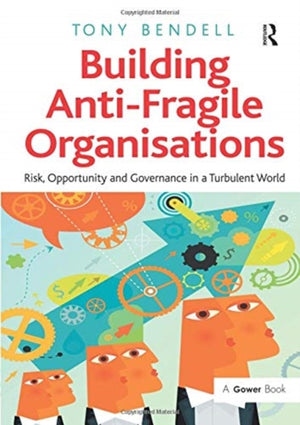 Building Anti-Fragile Organisations