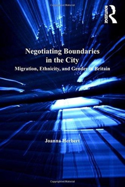 Book cover of: Negotiating Boundaries in the City. By: Joanna Herbert