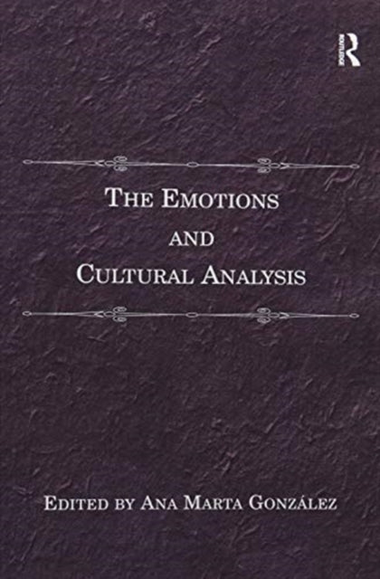 Book cover of: Emotions and Cultural Analysis. By: Ana Marta González