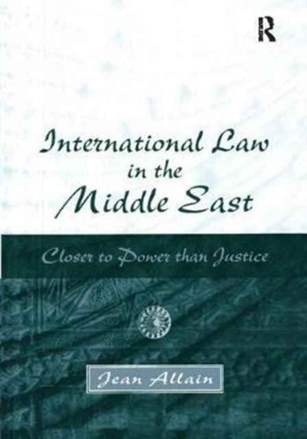 Book cover of: International Law in the Middle East. By: Jean Allain