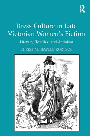 Dress Culture in Late Victorian Women's Fiction