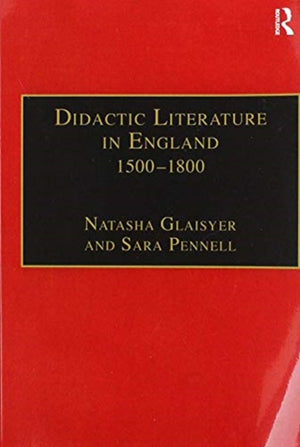 Didactic Literature in England 1500–1800