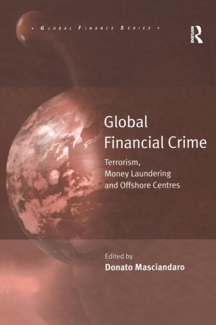 Book cover of: Global Financial Crime. By: Donato Masciandaro