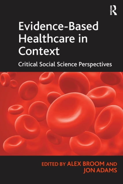 Book cover of: Evidence-Based Healthcare in Context. By: Jon Adams