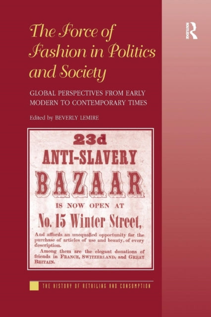 Book cover of: Force of Fashion in Politics and Society. By: Beverly Lemire