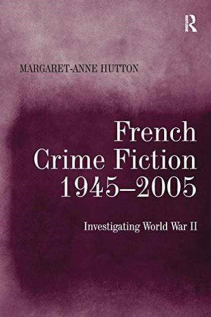 French Crime Fiction, 1945–2005