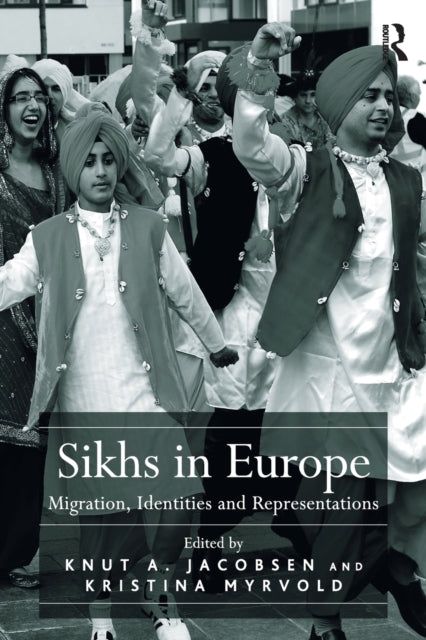 Book cover of: Sikhs in Europe. By: Kristina Myrvold