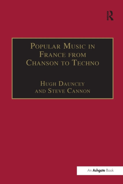 Book cover of: Popular Music in France from Chanson to Techno. By: Steve Cannon