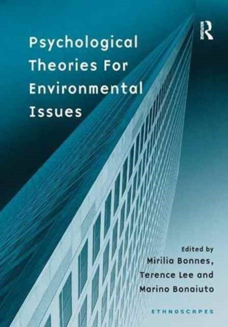 Book cover of: Psychological Theories for Environmental Issues. By: Mirilia Bonnes