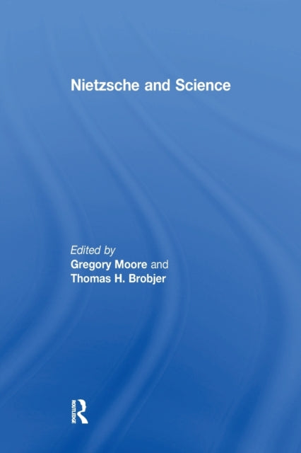 Book cover of: Nietzsche and Science. By: Thomas H. Brobjer