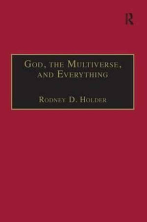 God, the Multiverse, and Everything