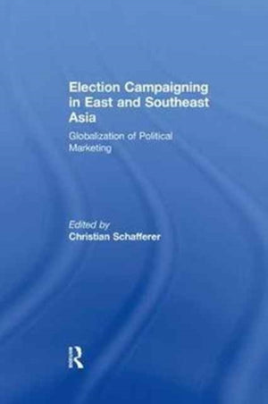 Election Campaigning in East and Southeast Asia
