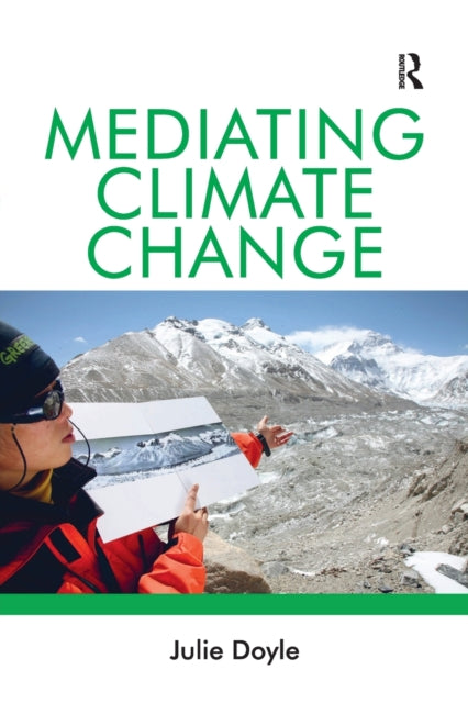 Book cover of: Mediating Climate Change. By: Julie Doyle