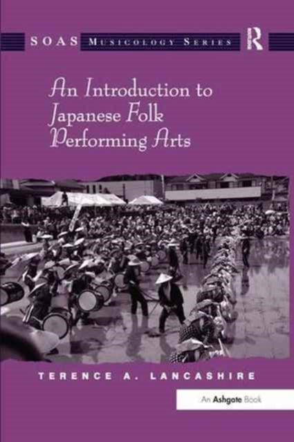 Book cover of: Introduction to Japanese Folk Performing Arts. By: Terence A. Lancashire