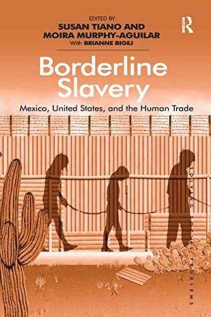 Book cover of: Borderline Slavery. By: Moira Murphy-Aguilar