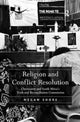 Book cover of: Religion and Conflict Resolution. By: Megan Shore