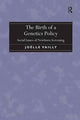Book cover of: Birth of a Genetics Policy. By: Joëlle Vailly