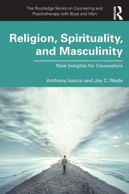Book cover of: Religion, Spirituality, and Masculinity. By: Jay C. Wade