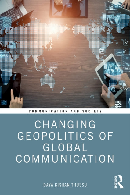 Book cover of: Changing Geopolitics of Global Communication