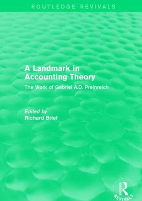 Book cover of: Routledge Revivals: A Landmark in Accounting Theory (1996). By: Richard P. Brief