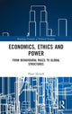 Book cover of: Economics, Ethics and Power. By: Hasse Ekstedt